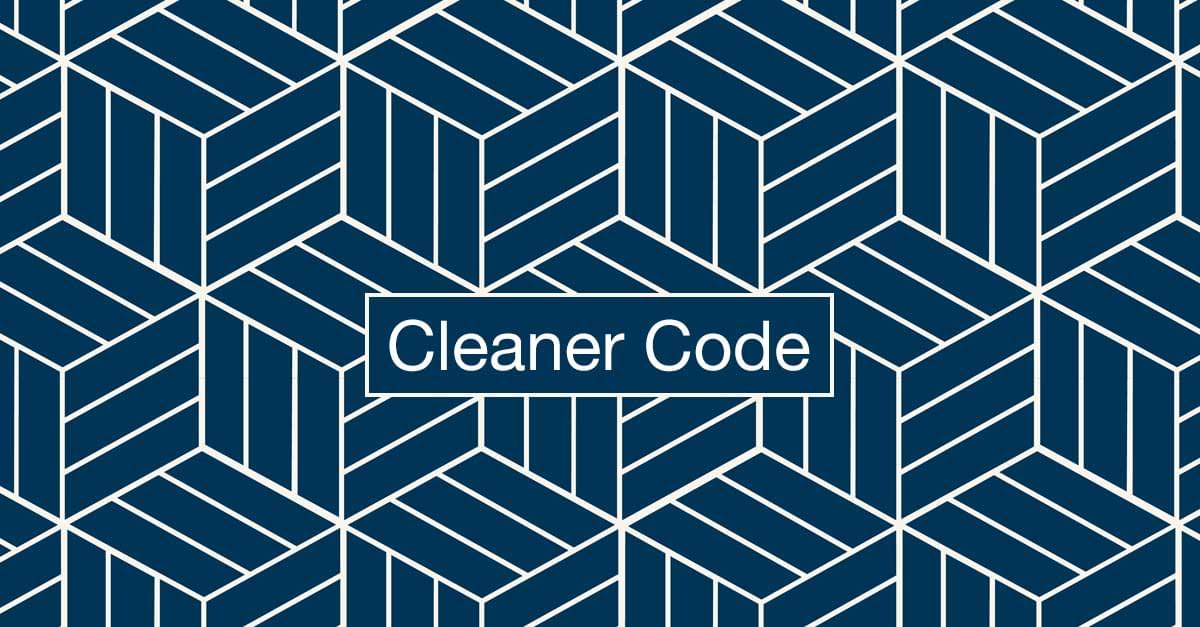 Cleaner Code