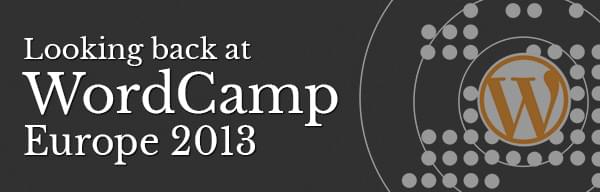 Looking back at WordCamp Europe 2013