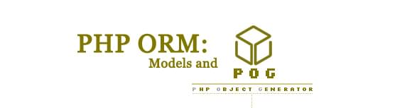 PHP ORM: Models and PHP Object Generator